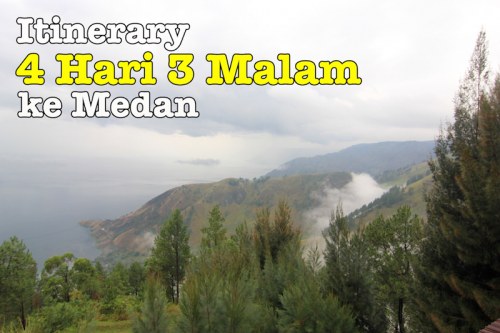 Itinerary Melancong ke Medan Indonesia