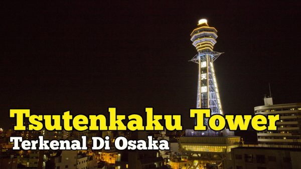 Tsutenkaku Tower Menara Terkenal Di Osaka