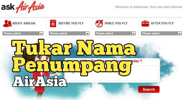 Boleh Ke Tukar Nama Penumpang AirAsia dan AirAsiaX