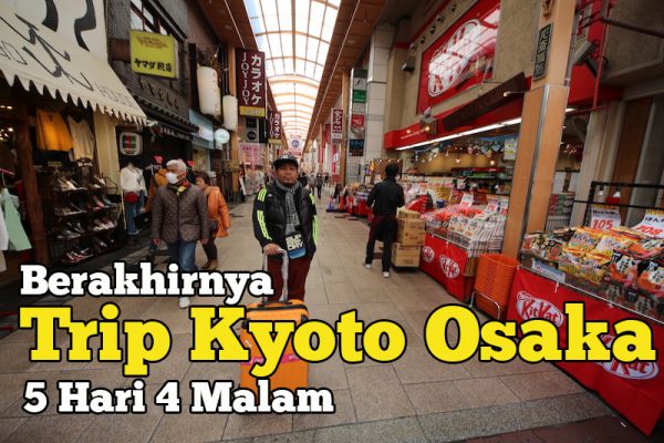 Trip Kyoto Osaka Selama 5 Hari 4 Malam