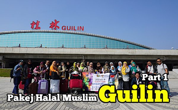 melancong ke guilin pakej halal muslim