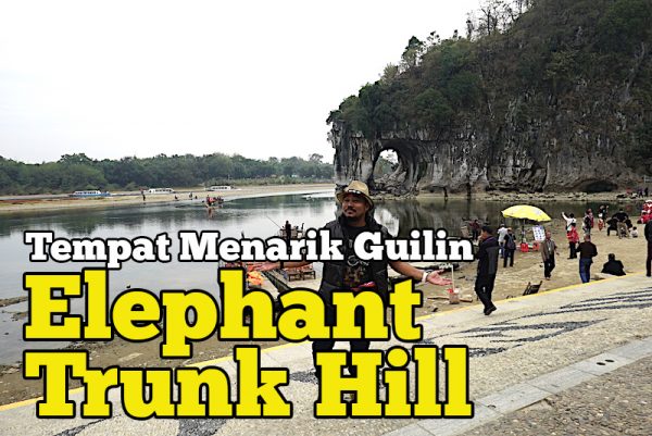 Elephant Trunk Hill Tempat Menarik Di Guilin China