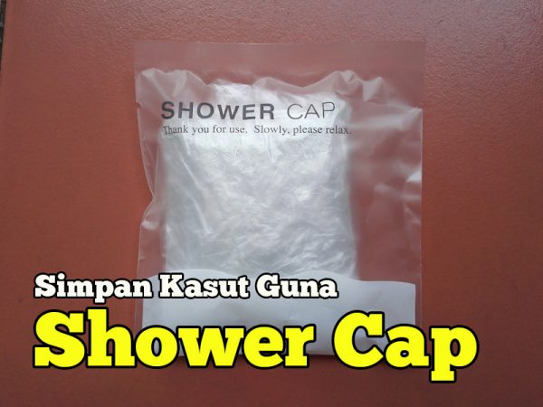 Tips Jimat Dan Selamat Simpan Kasut Guna Shower Cap