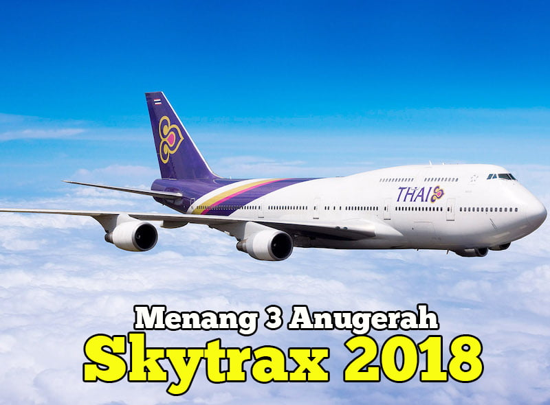 Thai Airways Menang 3 Skytrax 2018 World Airline Awards