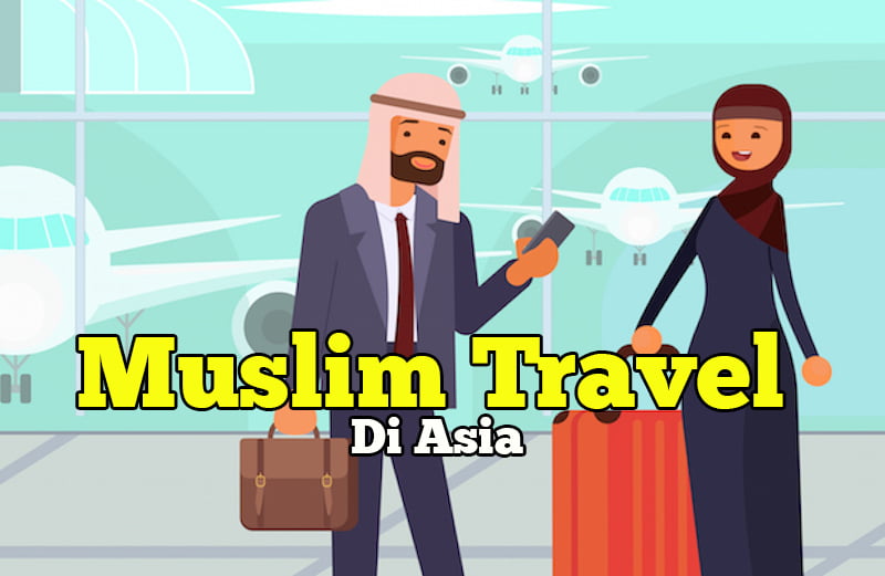 muslim travel di asia