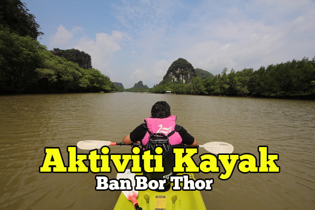 Aktiviti Kayak di Ban Bor Thor Krabi