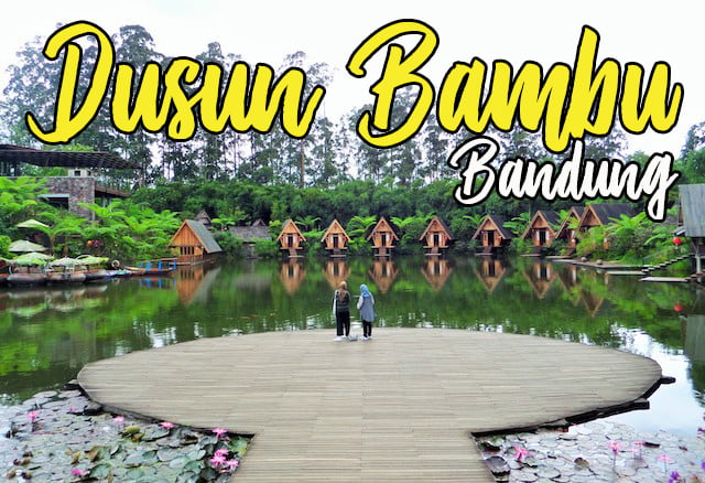 Tempat Menarik Di Bandung Dusun