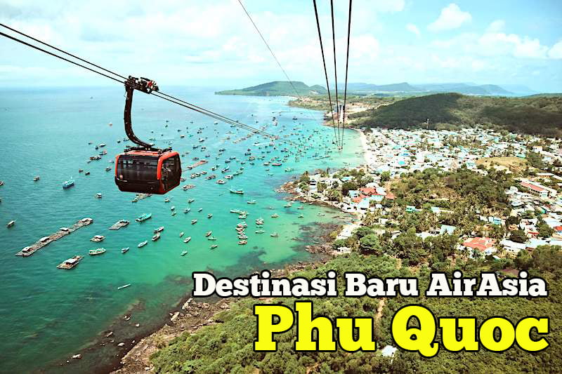 Phu-Quoc-Vietnam-Destinasi-Terbaru-AirAsia-04-copy