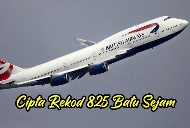 British Airways Boeing 747 Cipta Rekod Kelajuan 825