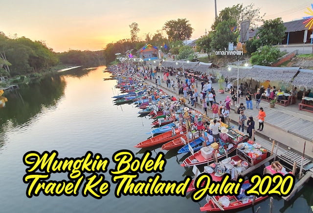 Pelancong Mungkin Boleh Travel Ke Thailand Julai 2020 04 copy