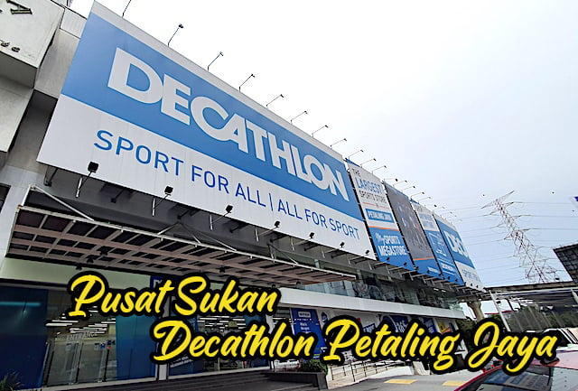 Pusat-Beli-Belah-Barangan-Sukan-Decathlon-Petaling Jaya-01 copy
