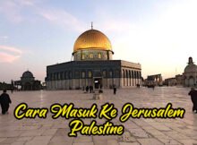 Cara Nak Masuk Ke Jerusalem Palestine masjid-al-aqsa-palestine
