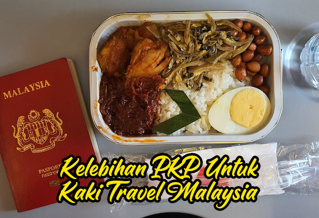 Kelebihan Perlaksanaan PKP Malaysia Untuk Kaki Travel 01 copy