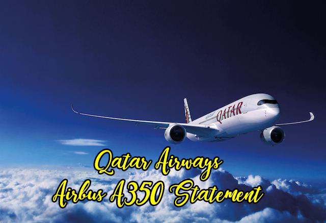 Kenyataan Qatar Airways mengenai Pesawat Airbus A350