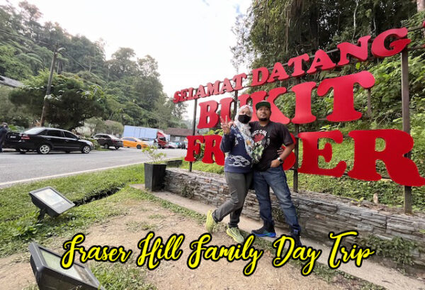 Fraser Hill Family Day Trip